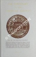 Book cover of The Centenary of the Cornwall Railway / The Cornwall Railway to its Centenary in 1959 by WOODFIN, R. J.